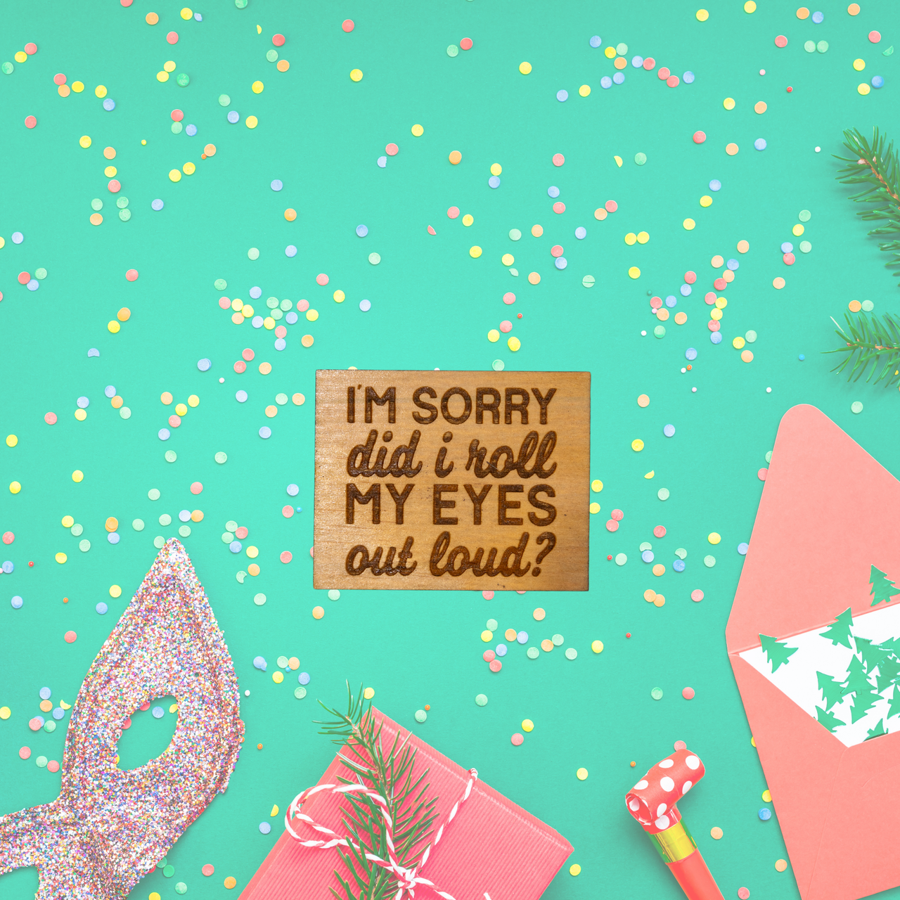 My eyes out loud - Unicorn Fart Productions