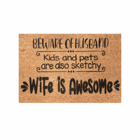 Beware of husband Doormat - Unicorn Fart Productions