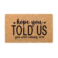 Hope you Told us Hearts Doormat - Unicorn Fart Productions