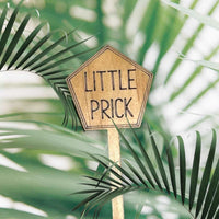 Funny Plant Stakes - Made from Sustainable Timber - LITTLE PRICK - Unicorn Fart Productions