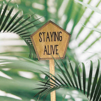Funny Plant Stakes - Made from Sustainable Timber - STAYING ALIVE - Unicorn Fart Productions