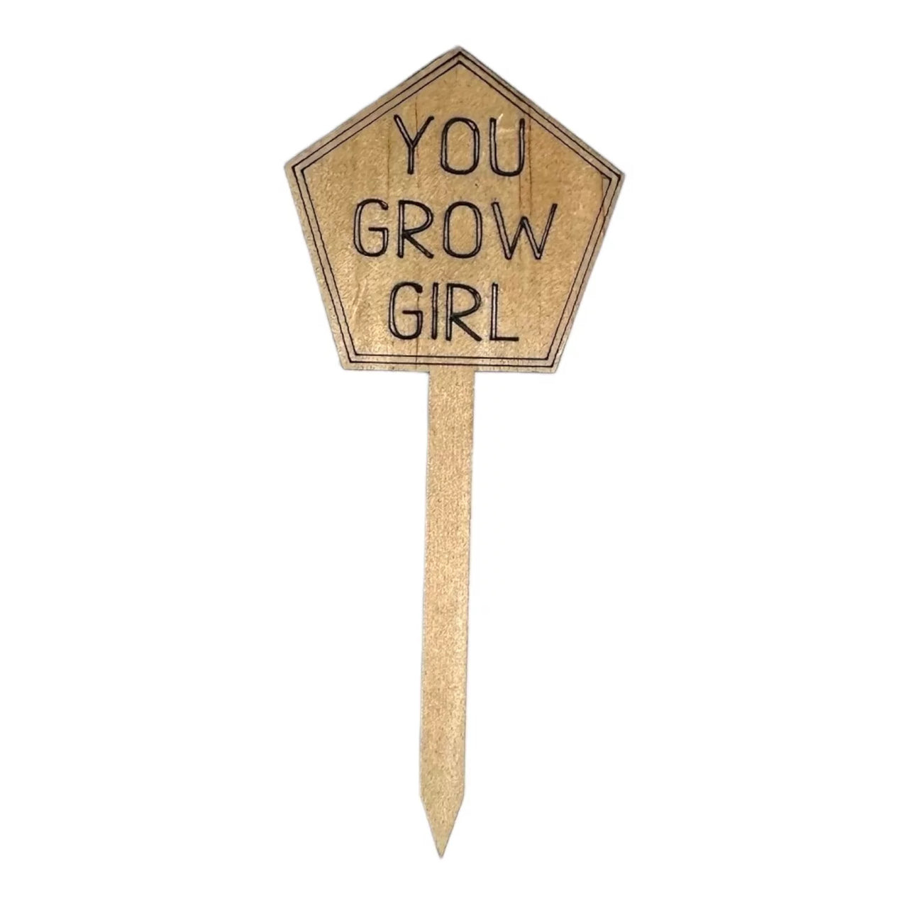 Funny Plant Stakes - Made from Sustainable Timber - YOU GROW GIRL - Unicorn Fart Productions