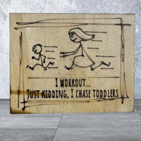 Wooden Sarcastic Fridge Magnet - I workout - Unicorn Fart Productions