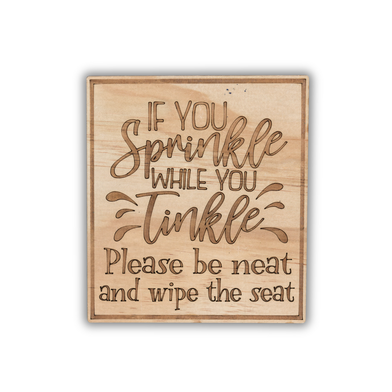 If you sprinkle when you tinkle sign - Unicorn Fart Productions