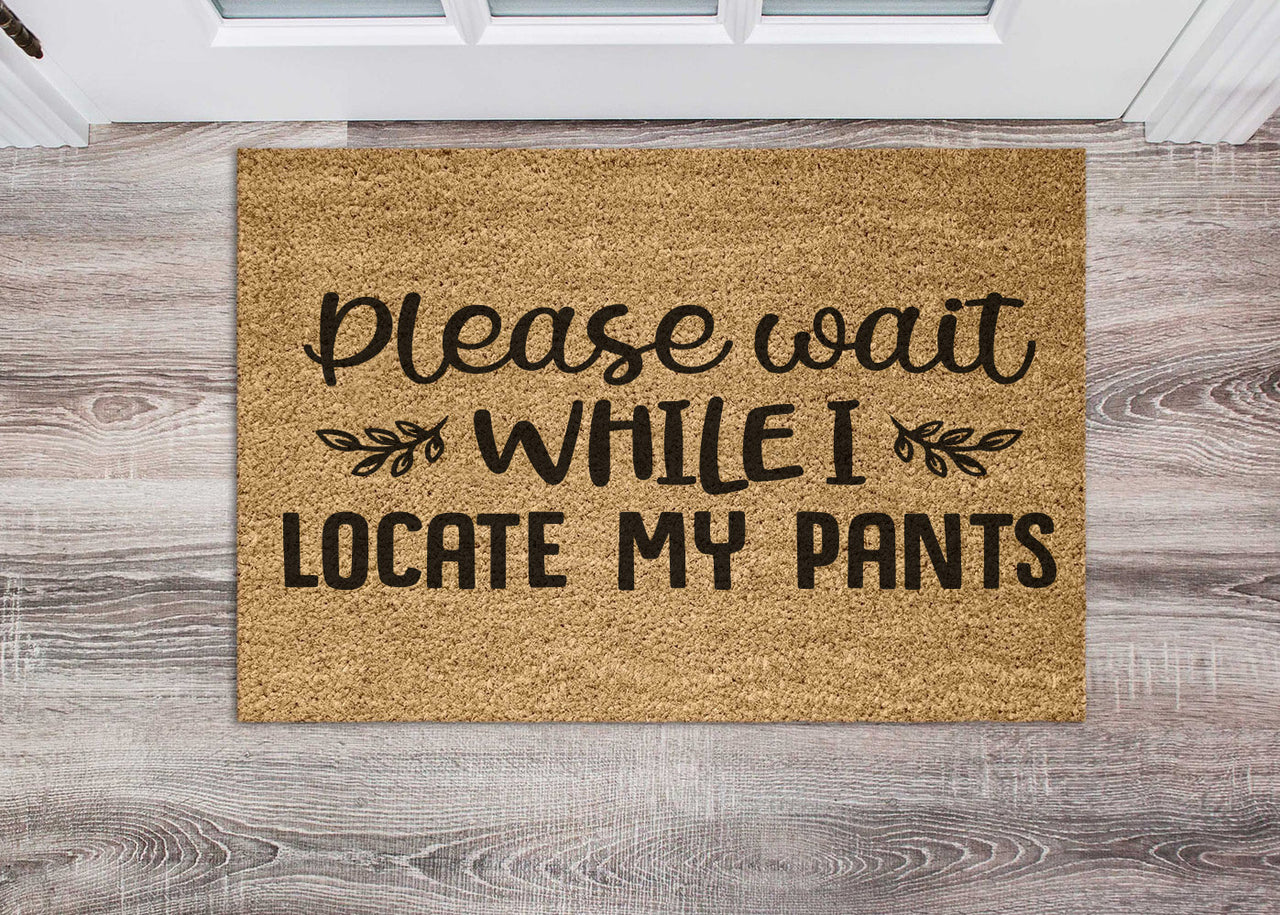 Wait while I locate my pants Doormat - Unicorn Fart Productions