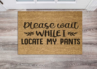 Wait while I locate my pants Doormat - Unicorn Fart Productions
