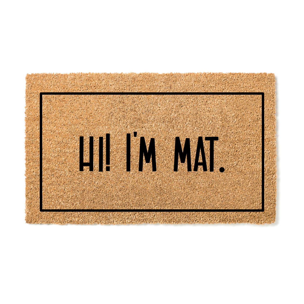 Hi Im Mat  Doormat Border - Unicorn Fart Productions