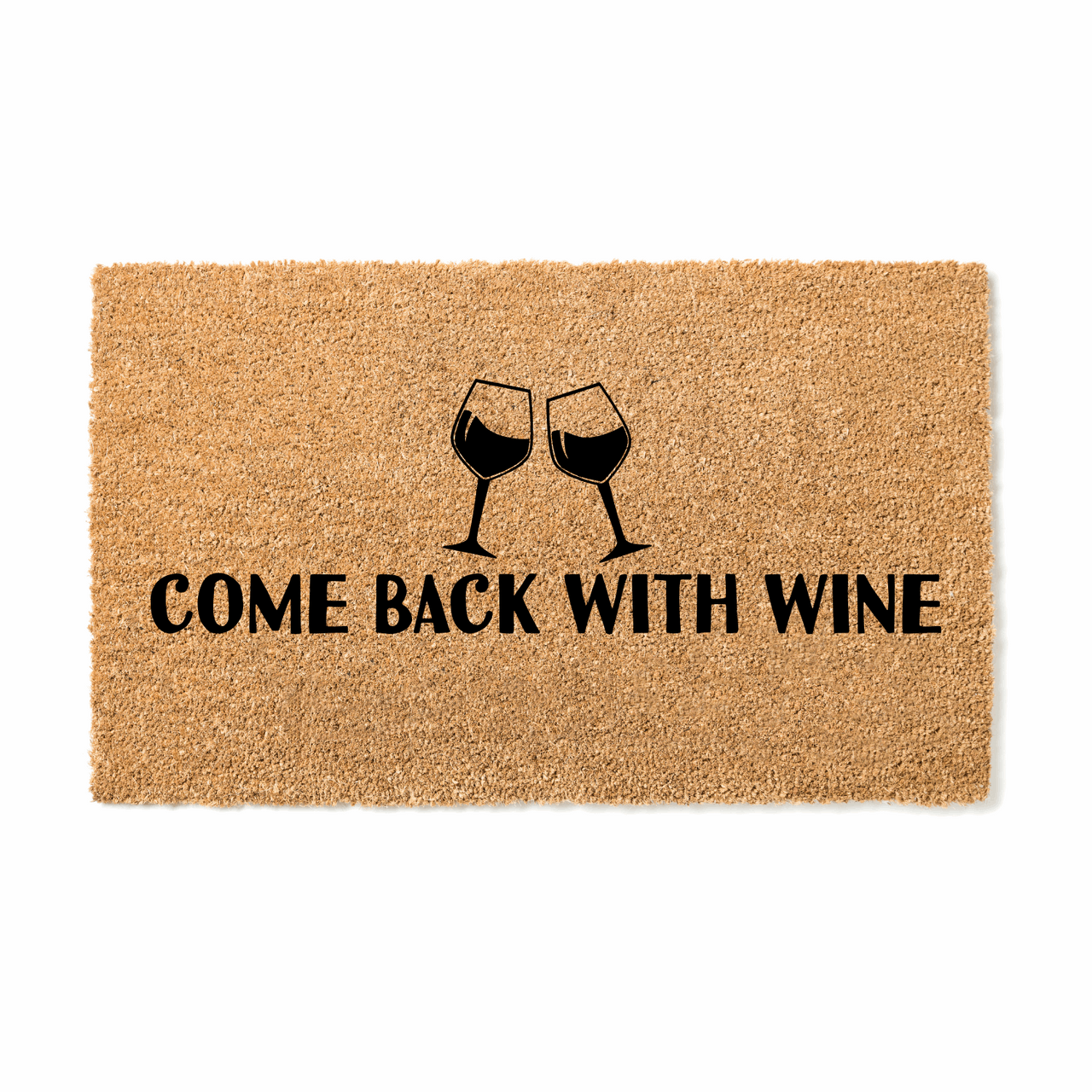 Come Back with Wine Doormat - Unicorn Fart Productions