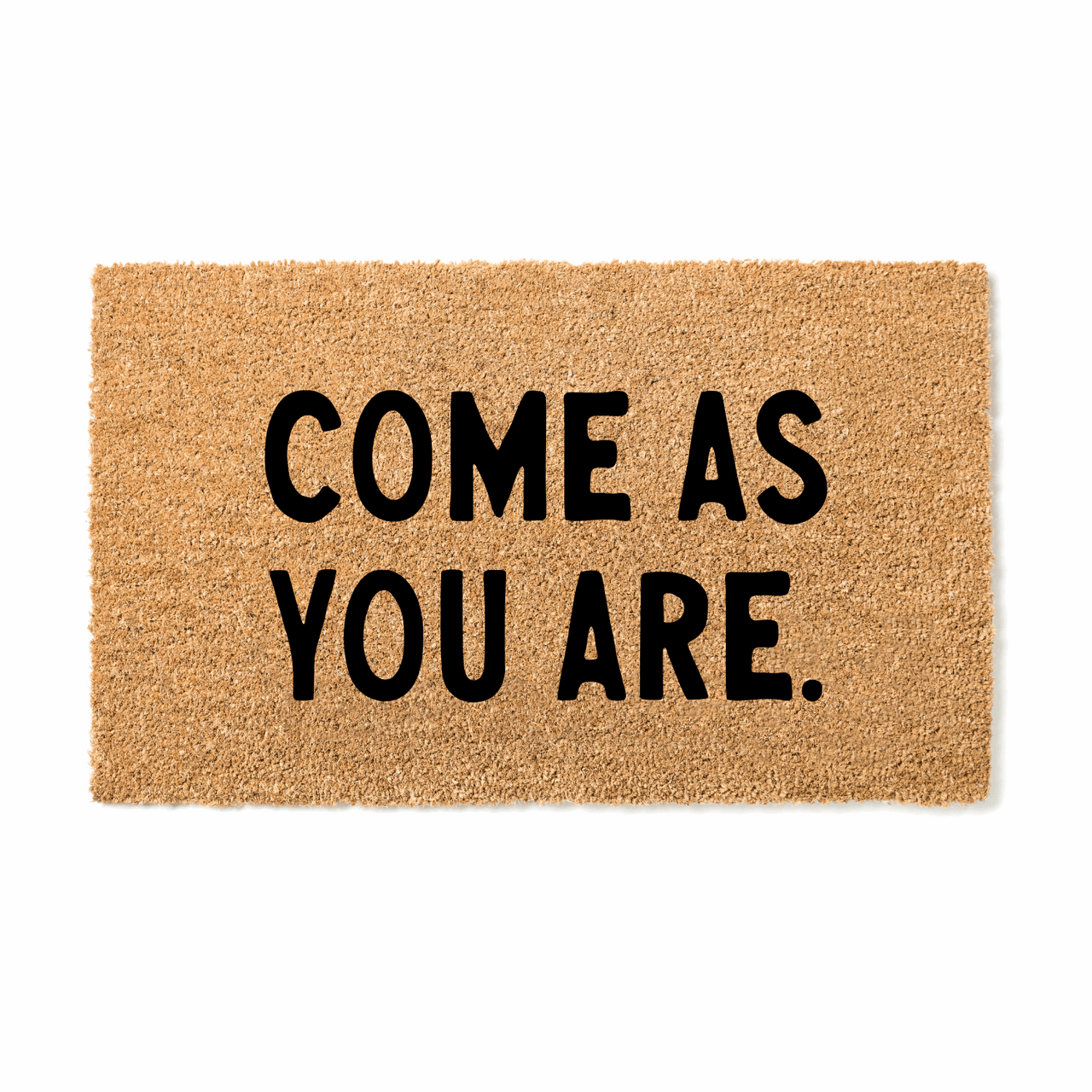 Come as you are Doormat