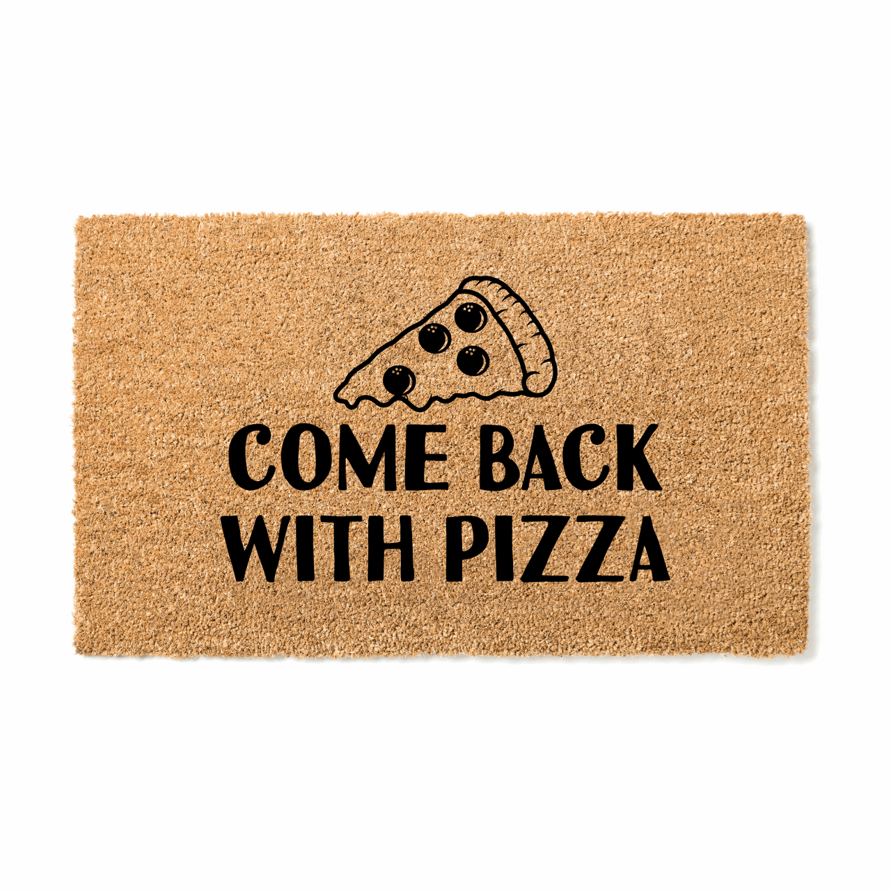 Come Back with Pizza Doormat - Unicorn Fart Productions