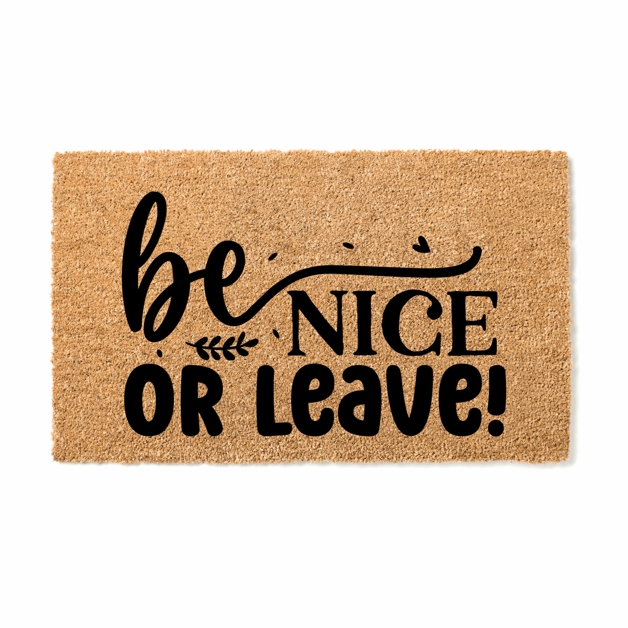 Be Nice or Leave Doormat - Unicorn Fart Productions