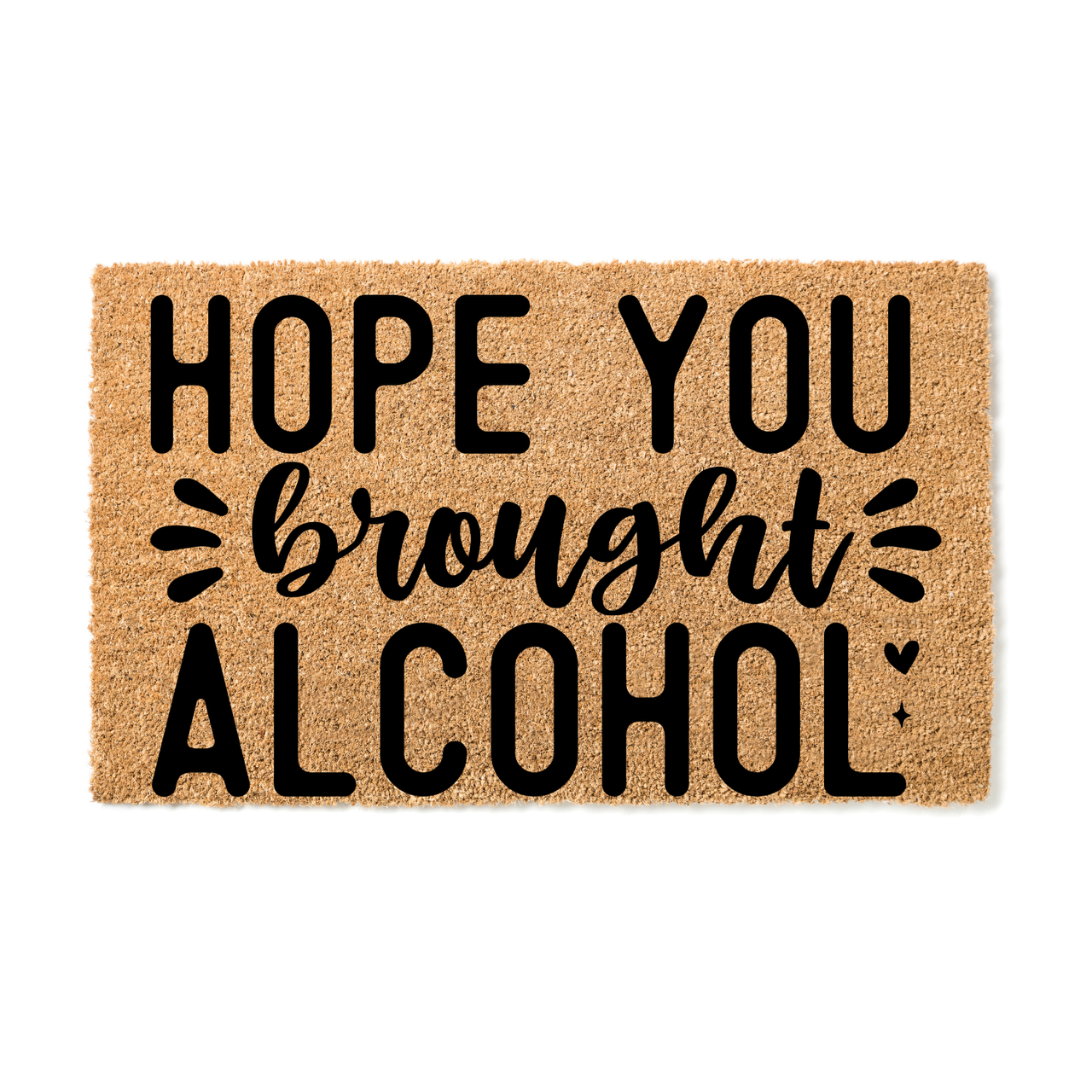 Hope you brought alcohol Doormat - Unicorn Fart Productions