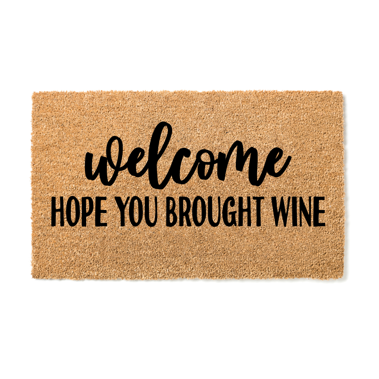 Welcome hope you brought Wine Doormat - Unicorn Fart Productions