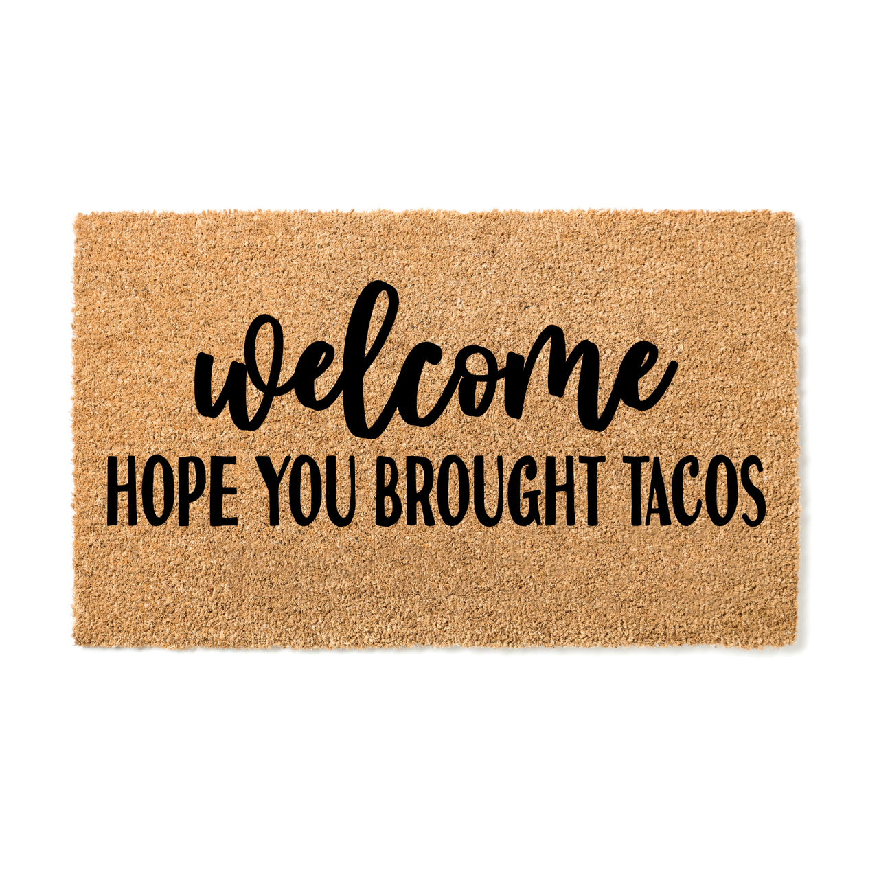 Welcome hope you brought Tacos Doormat - Unicorn Fart Productions