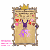 Custom Daddys Princess- Handprint Sign - Fathers Day - Handprint forms a Tutu - Unicorn Fart Productions