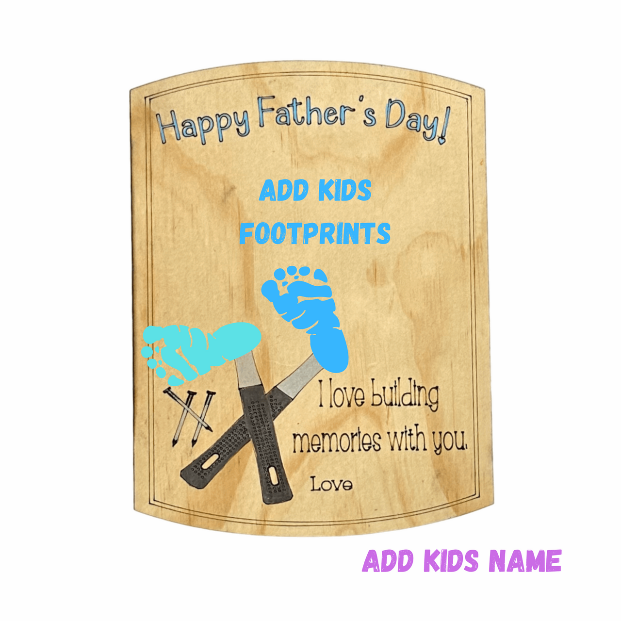 Building Memories with you - Message Sign - Fathers Day Add Child's Name - Unicorn Fart Productions