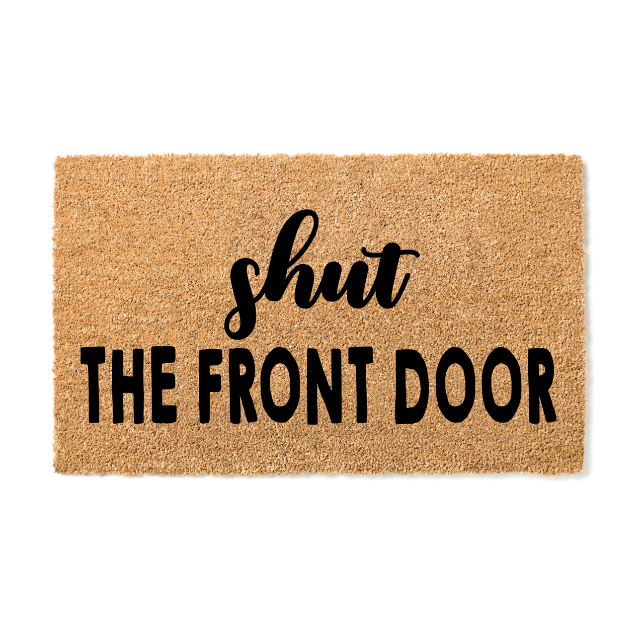 Shut the front door  Doormat - Unicorn Fart Productions