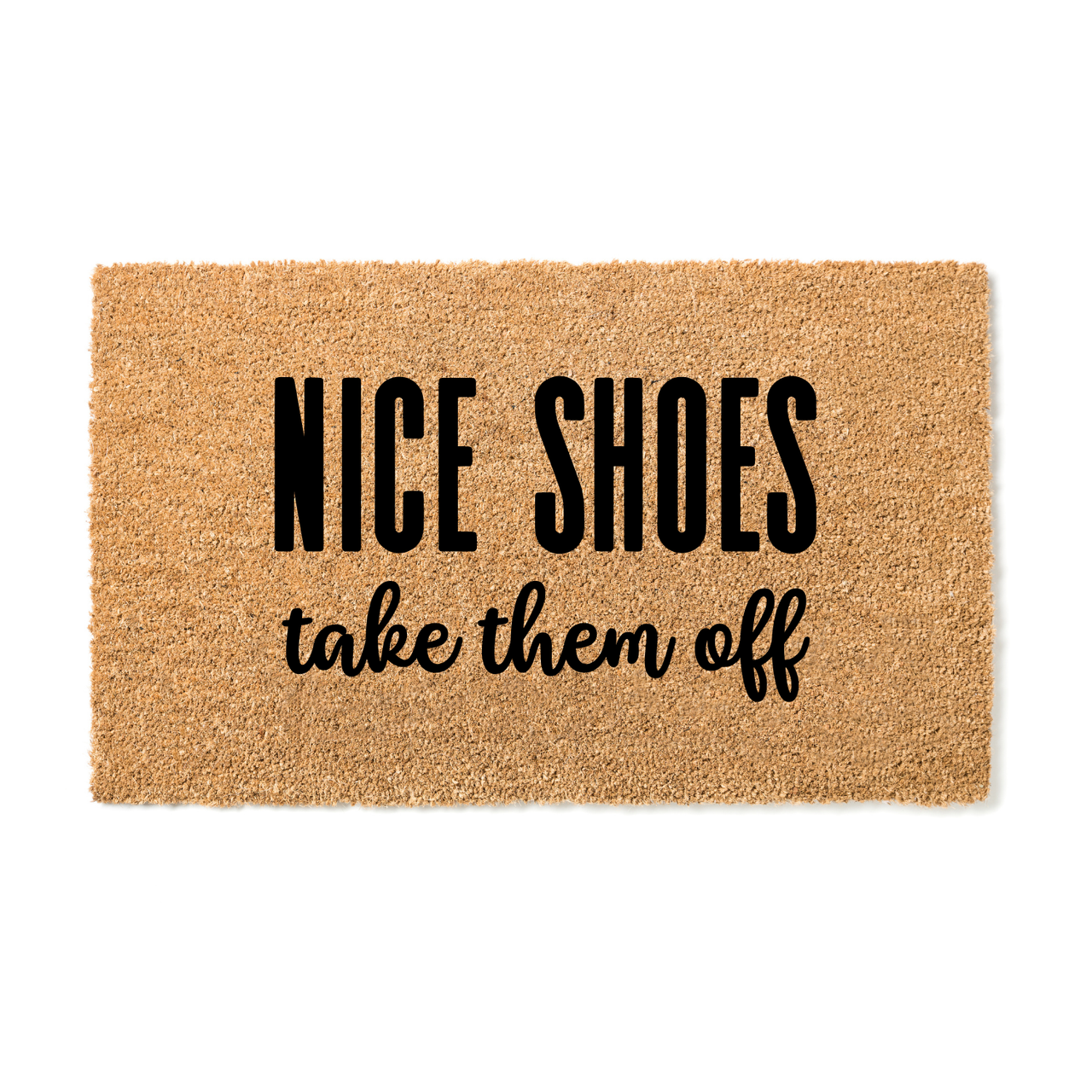 Nice shoes take them off Doormat - Unicorn Fart Productions