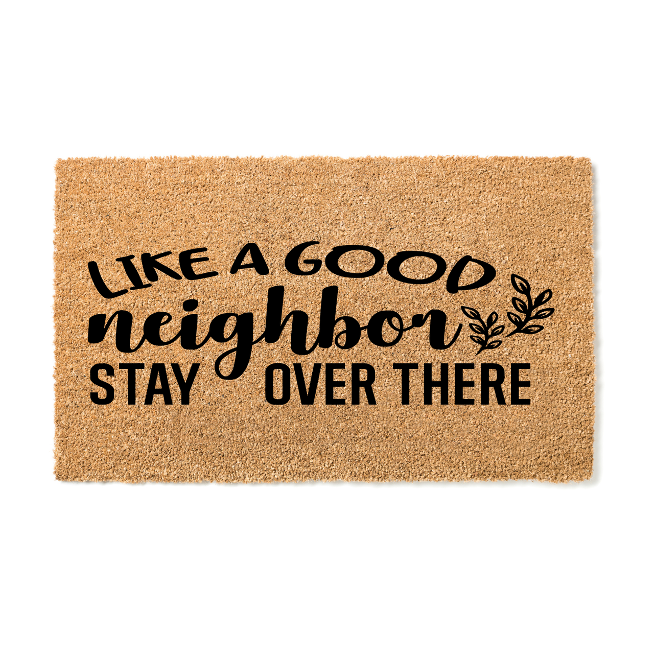 Like a good neighbour Doormat - Unicorn Fart Productions