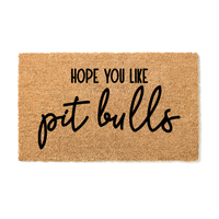 Thumbnail for Hope you Like Pitbulls  Doormat - Unicorn Fart Productions