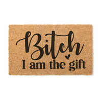 B^*&^% I am the Gift  Doormat - Unicorn Fart Productions