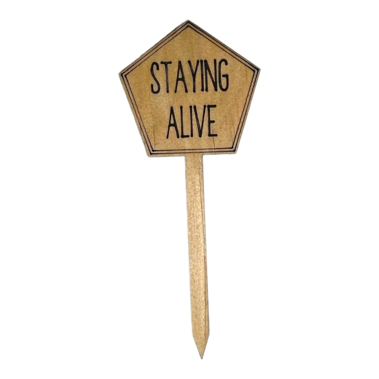 Funny Plant Stakes - Made from Sustainable Timber - STAYING ALIVE