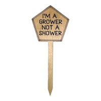 Thumbnail for Funny Plant Stakes - Made from Sustainable Timber - IM A GROWER NOT A SHOWER