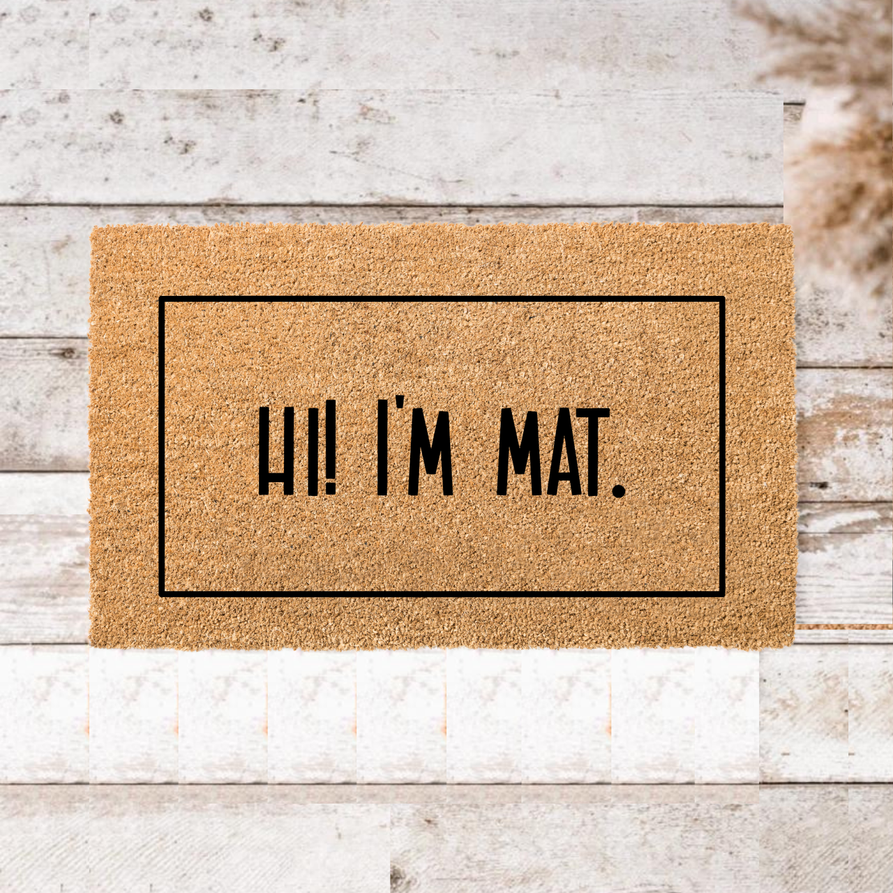 Hi Im Mat  Doormat Border - Unicorn Fart Productions