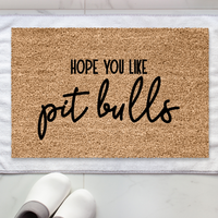 Thumbnail for Hope you Like Pitbulls  Doormat - Unicorn Fart Productions