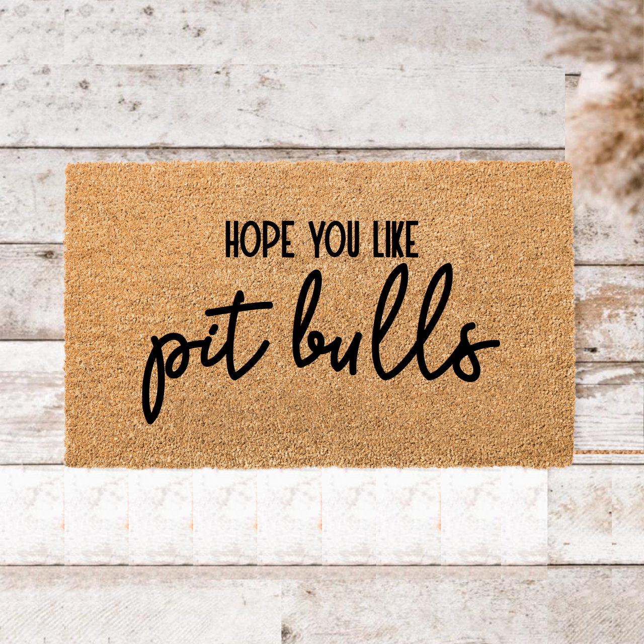 Hope you Like Pitbulls  Doormat - Unicorn Fart Productions