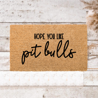 Thumbnail for Hope you Like Pitbulls  Doormat - Unicorn Fart Productions