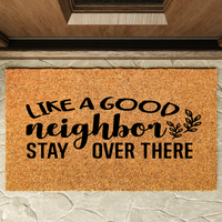 Like a good neighbour Doormat - Unicorn Fart Productions