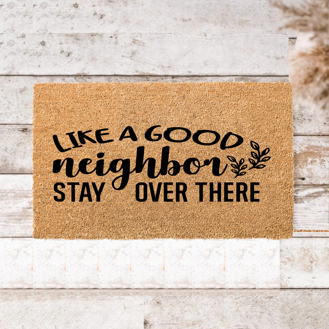 Like a good neighbour Doormat - Unicorn Fart Productions