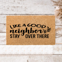 Like a good neighbour Doormat - Unicorn Fart Productions