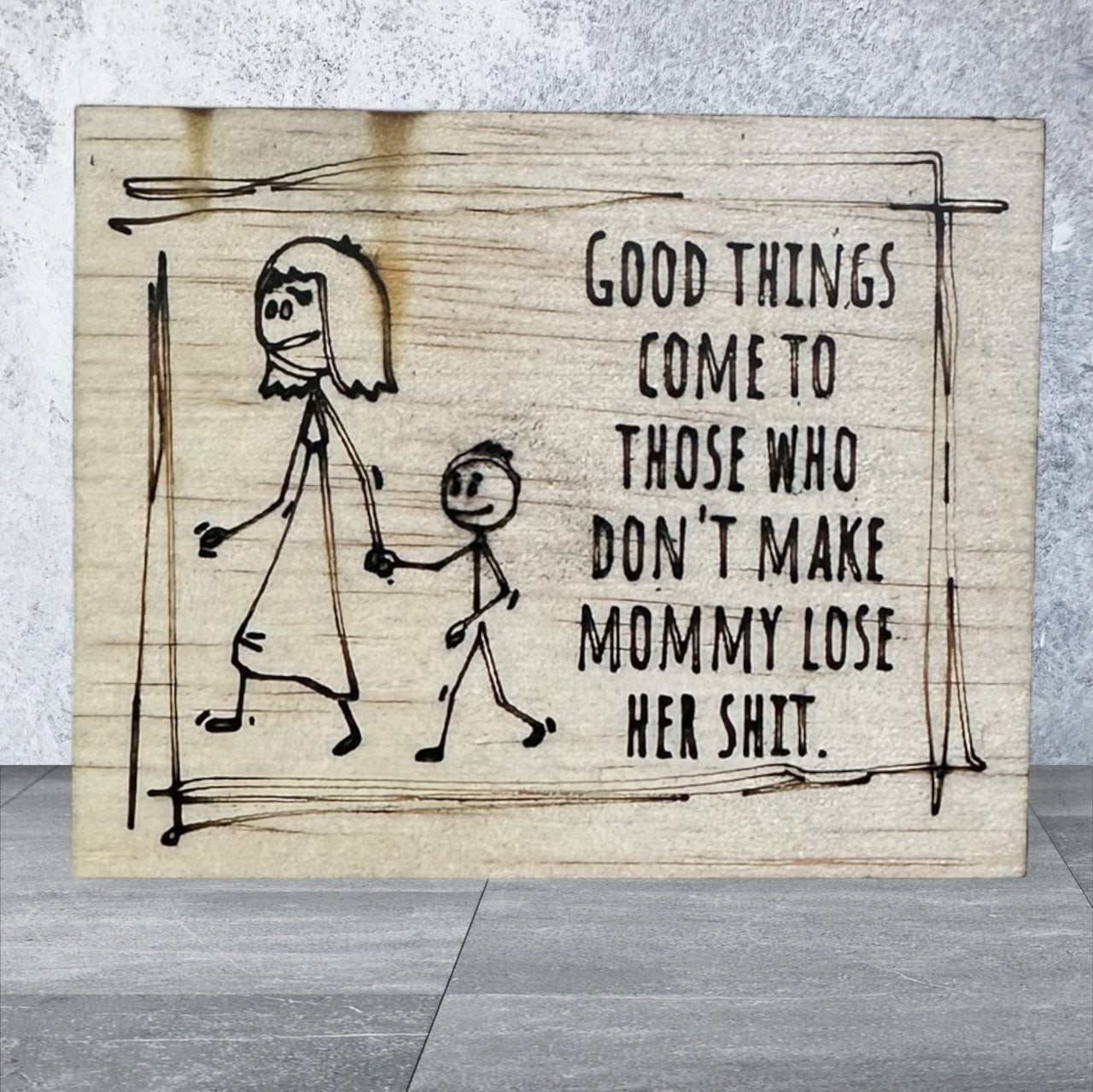 Wooden Sarcastic Fridge Magnet - Good things come to