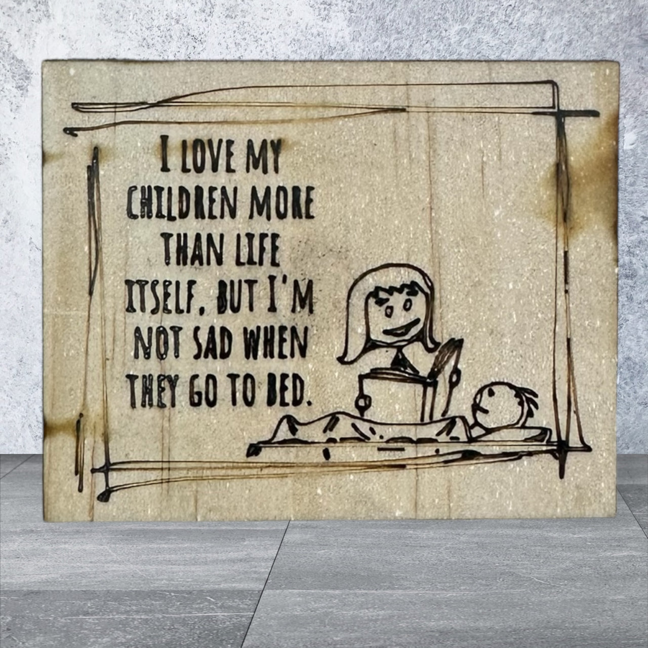 Wooden Sarcastic Fridge Magnet - I love my children