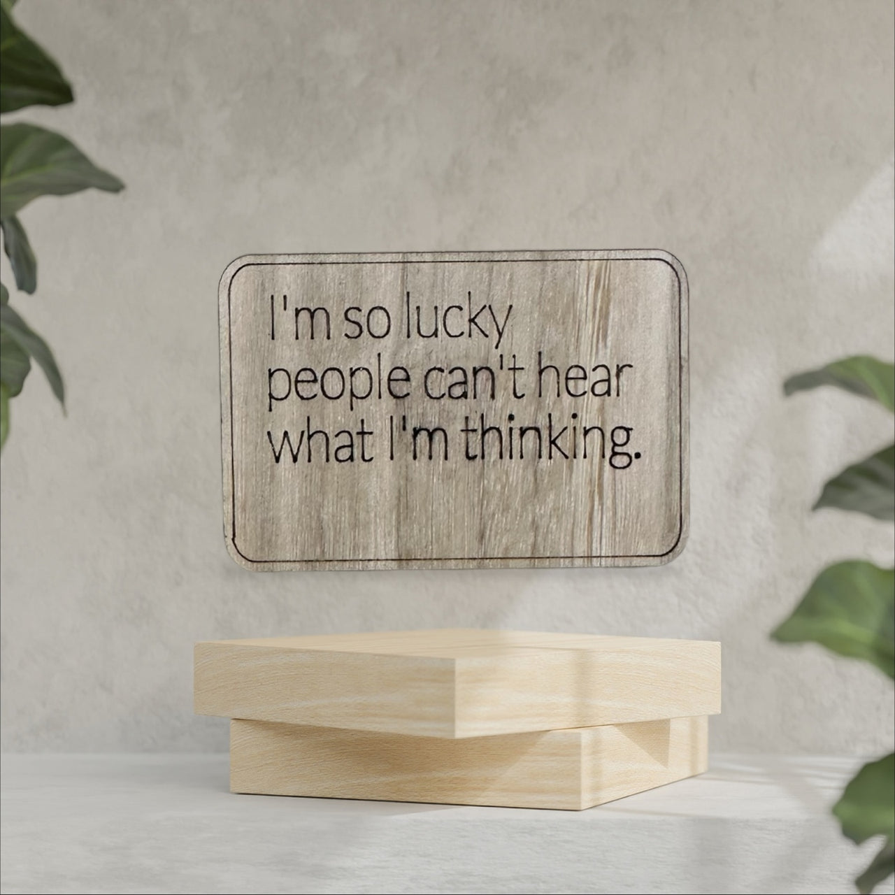 Wooden Sarcastic Fridge Magnet - Im so lucky - Unicorn Fart Productions