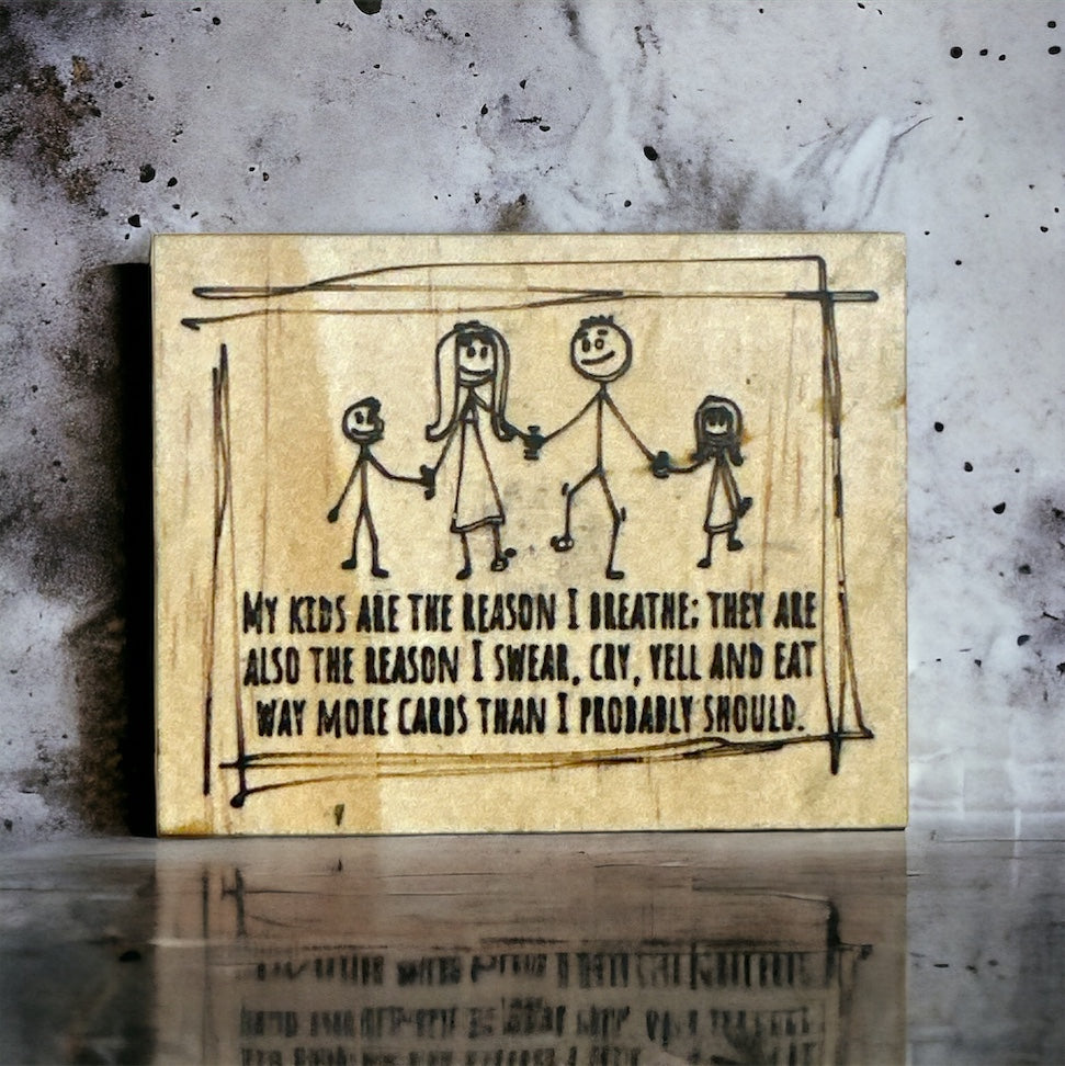 Wooden Sarcastic Fridge Magnet - We Kids are the reason