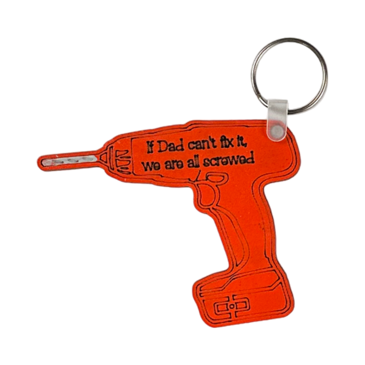 If Dad can't fix it, we are screwed...- Fathers Day Keychain - Pick a Colour - Unicorn Fart Productions