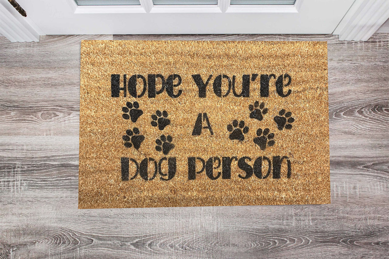 Door Mat - Hope you're a Dog person