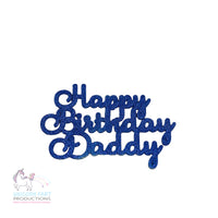 Thumbnail for Birthday Cake Topper - Happy Birthday Daddy - Blue Glitter